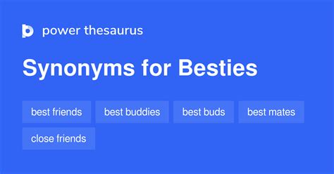 BESTIES in Thesaurus: 100+ Synonyms & Antonyms for BESTIES.